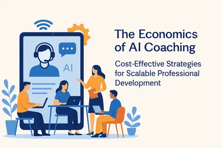 The Economics of AI Coaching: Cost-Effective Strategies for Scalable Professional Development